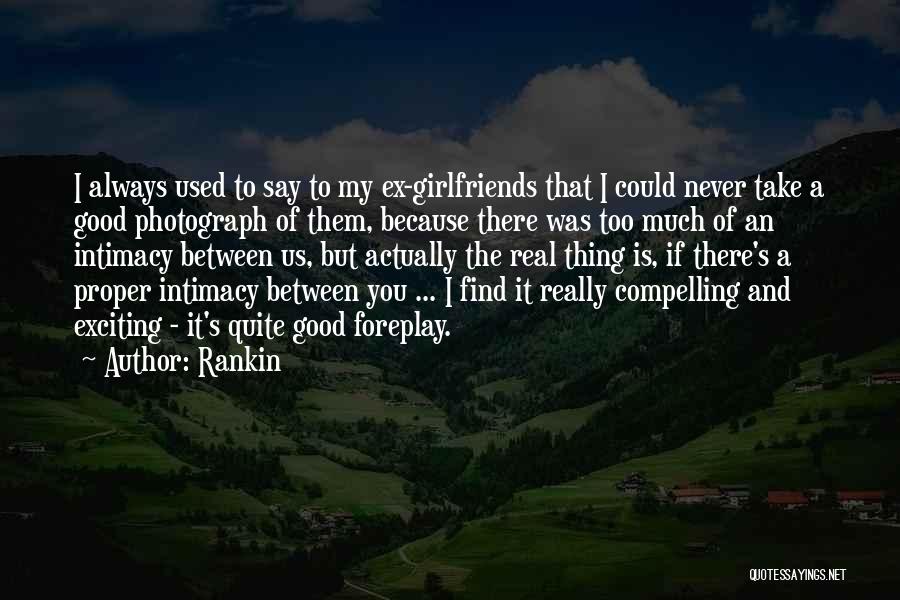 Ex Girlfriend Good Quotes By Rankin