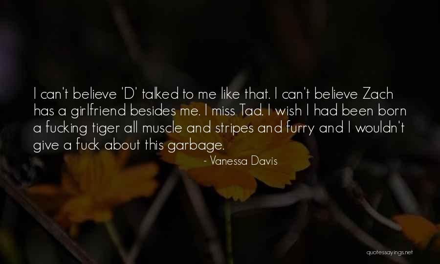 Ex Girlfriend That You Miss Quotes By Vanessa Davis Ex Girlfriend That You Miss Quotes By Vanessa Davis
