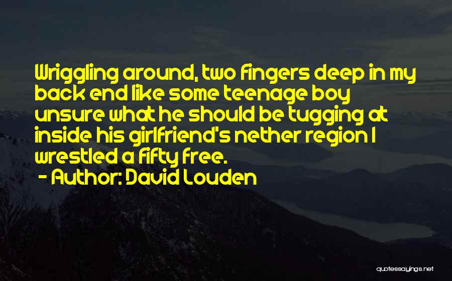 Ex Girlfriend To Come Back Quotes By David Louden