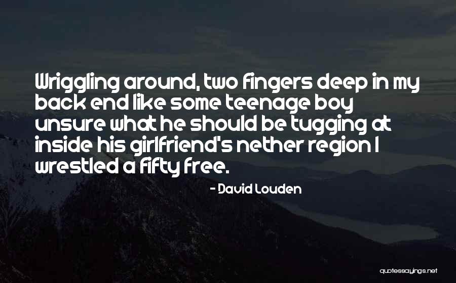 Ex Girlfriend To Get Her Back Quotes By David Louden