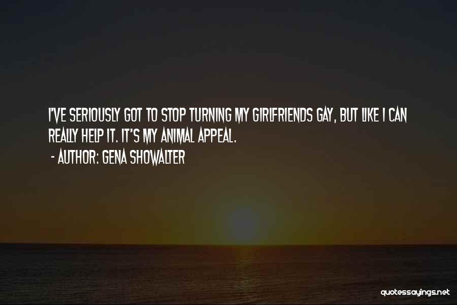 Ex Girlfriends Are Like Quotes By Gena Showalter