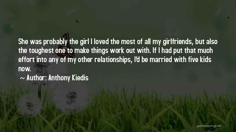 Ex Girlfriends Marriage Quotes By Anthony Kiedis