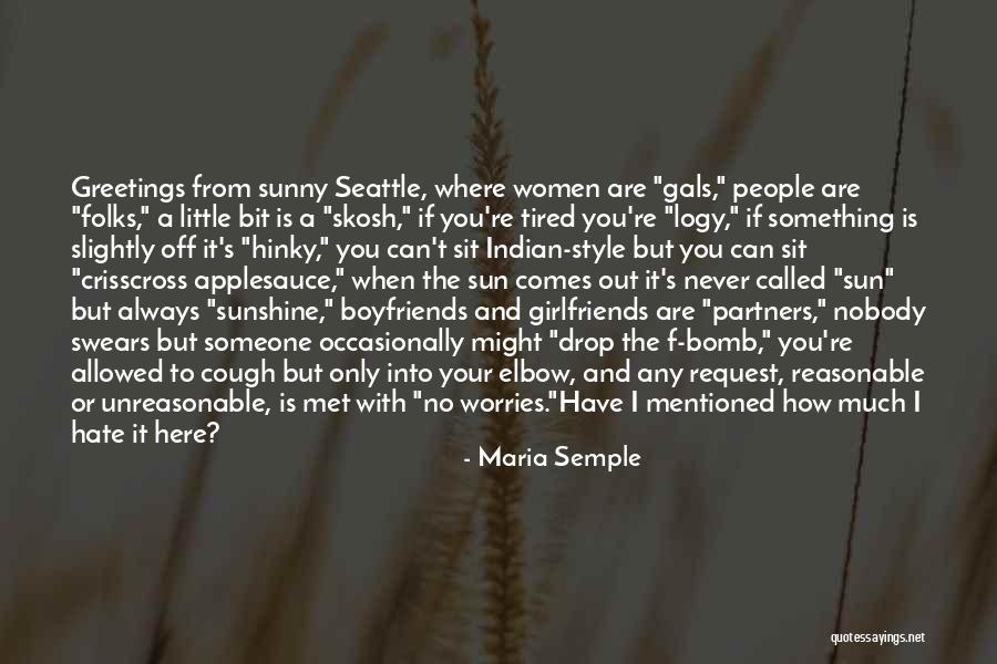 Ex Girlfriends That You Hate Quotes By Maria Semple