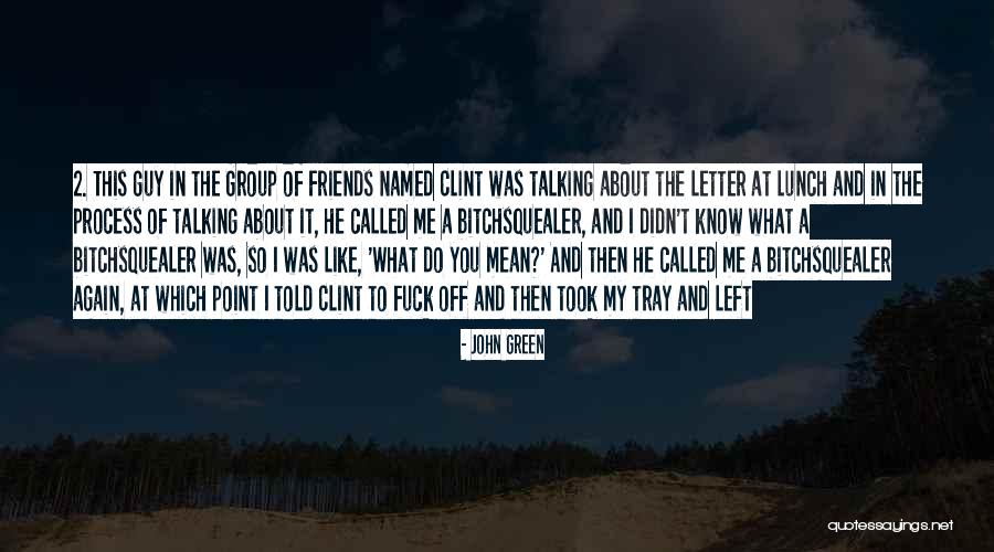 Ex Guy Best Friends Quotes By John Green