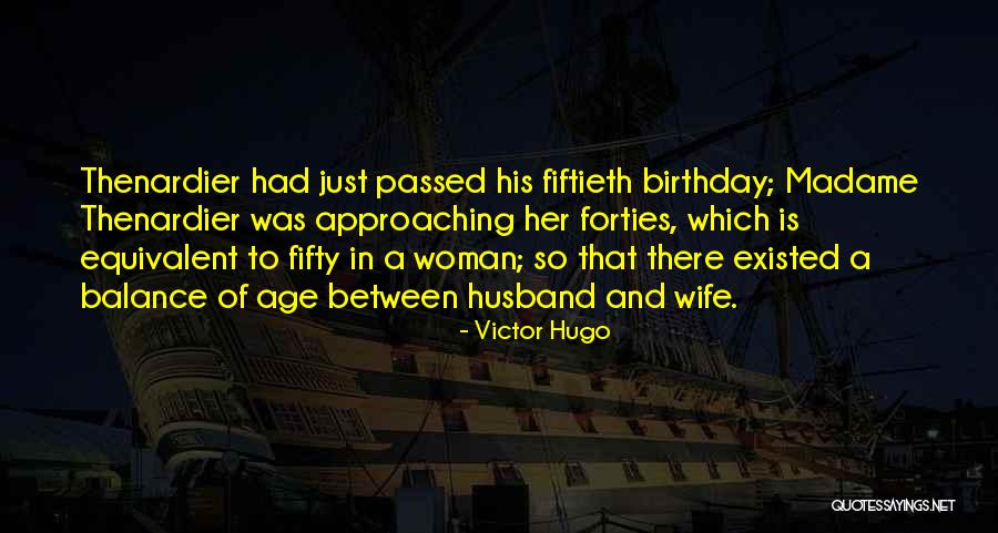 Ex Husband Birthday Quotes By Victor Hugo