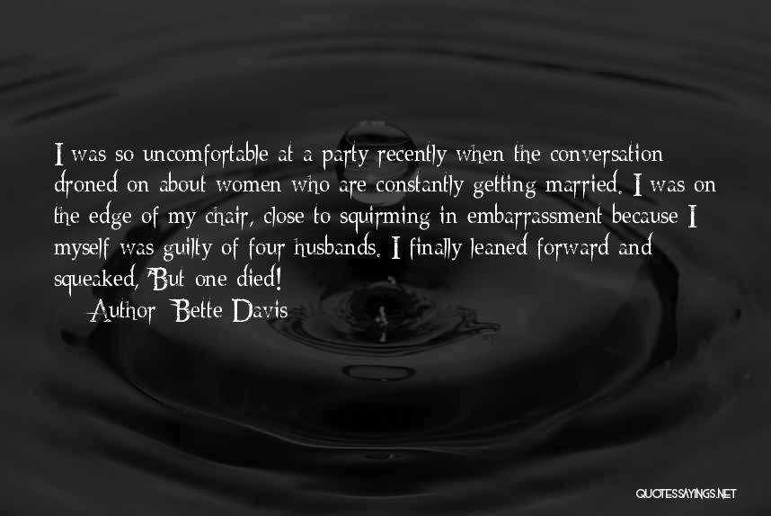 Ex Husband Getting Married Quotes By Bette Davis