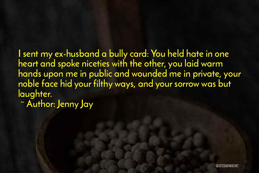 Ex Husband Quotes By Jenny Jay