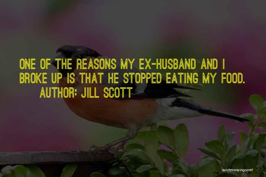 Ex Husband Quotes By Jill Scott