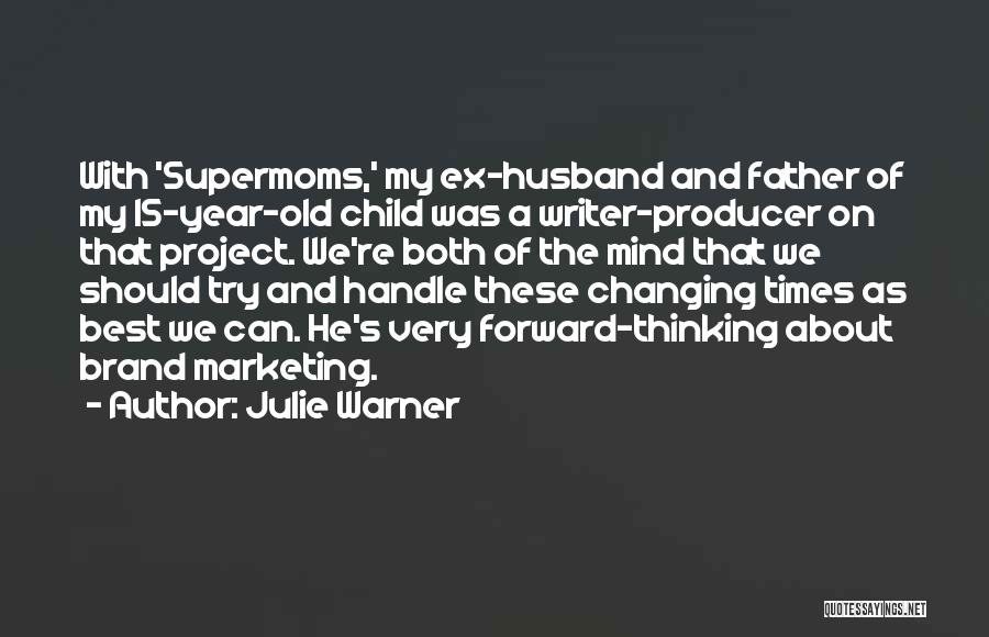 Ex Husband Quotes By Julie Warner
