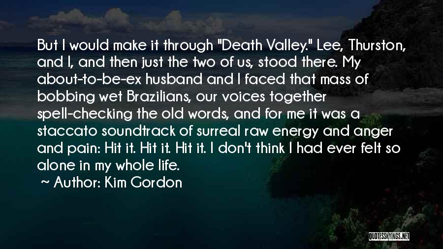 Ex Husband Quotes By Kim Gordon