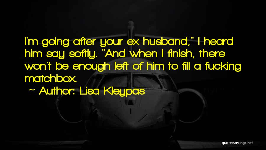 Ex Husband Quotes By Lisa Kleypas