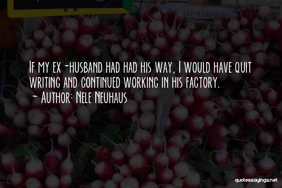 Ex Husband Quotes By Nele Neuhaus
