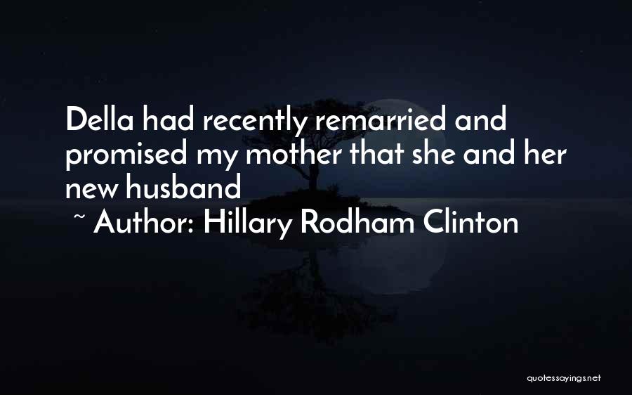 Ex Husband Remarried Quotes By Hillary Rodham Clinton