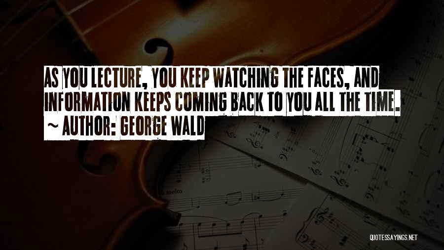 Ex Keeps Coming Back Quotes By George Wald