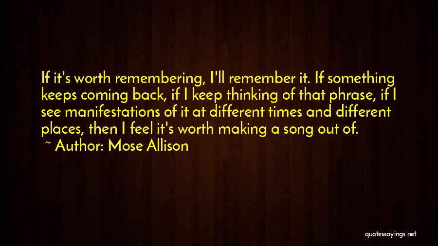 Ex Keeps Coming Back Quotes By Mose Allison