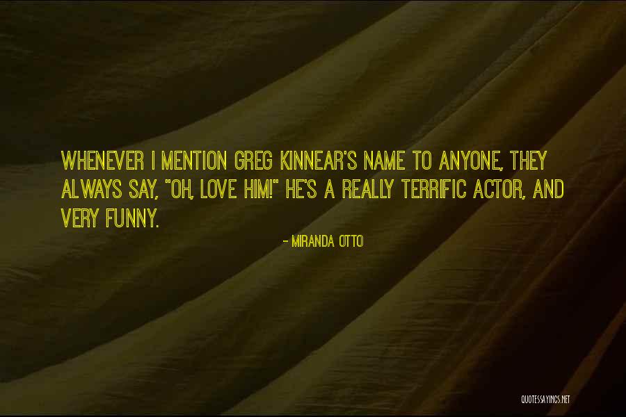 Ex Love Funny Quotes By Miranda Otto Ex Love Funny Quotes By Miranda Otto