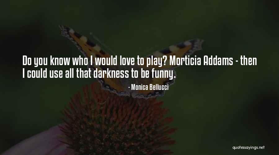 Ex Love Funny Quotes By Monica Bellucci Ex Love Funny Quotes By Monica Bellucci