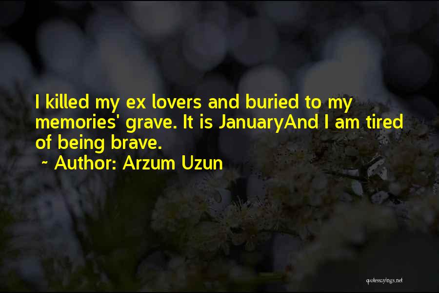 Ex Love Quotes By Arzum Uzun