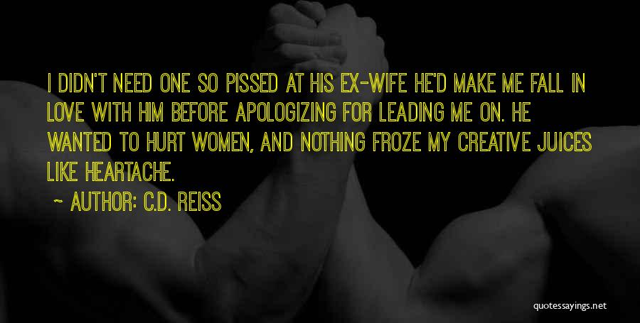 Ex Love Quotes By C.D. Reiss