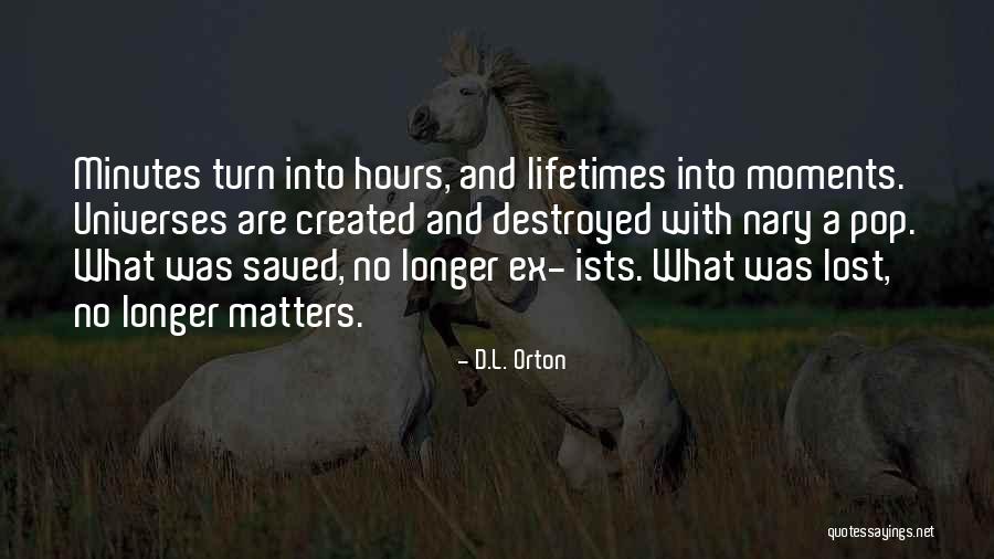 Ex Love Quotes By D.L. Orton Ex Love Quotes By D.L. Orton