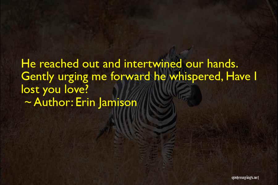 Ex Love Quotes By Erin Jamison