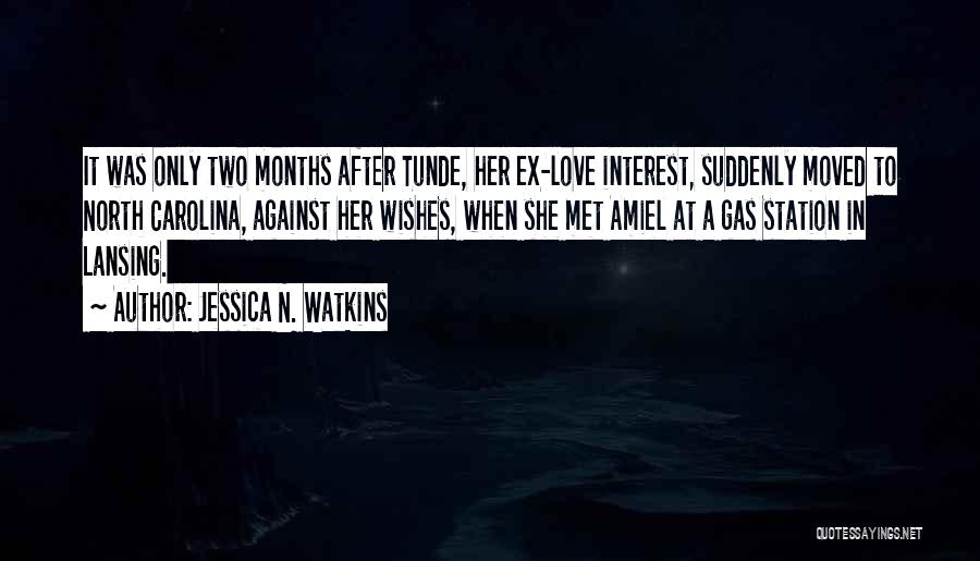 Ex Love Quotes By Jessica N. Watkins