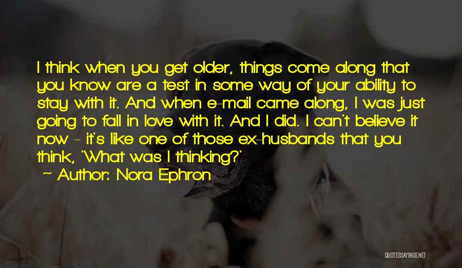 Ex Love Quotes By Nora Ephron