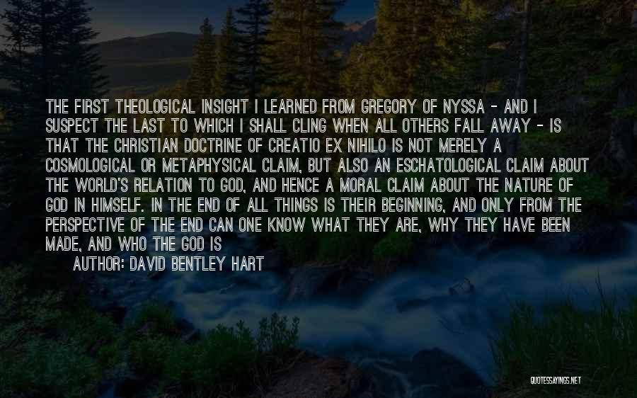 Ex Nihilo Quotes By David Bentley Hart