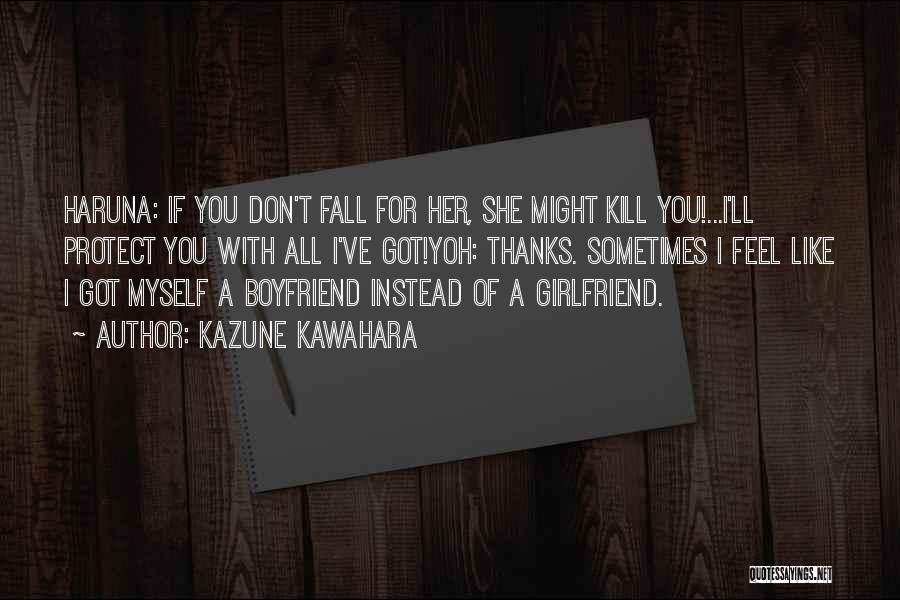 Ex Of Your Boyfriend Quotes By Kazune Kawahara