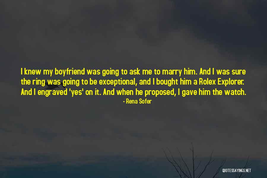 Ex Of Your Boyfriend Quotes By Rena Sofer