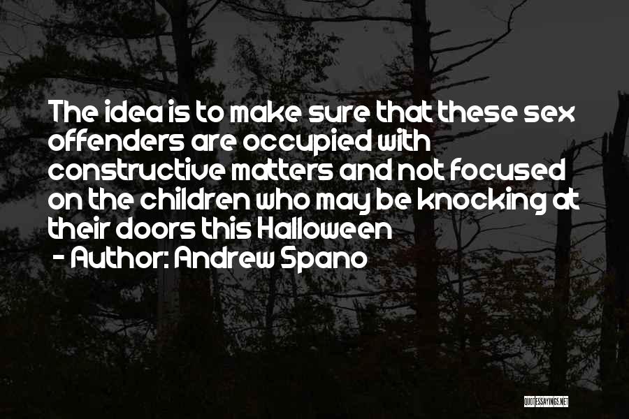 Ex Offenders Quotes By Andrew Spano