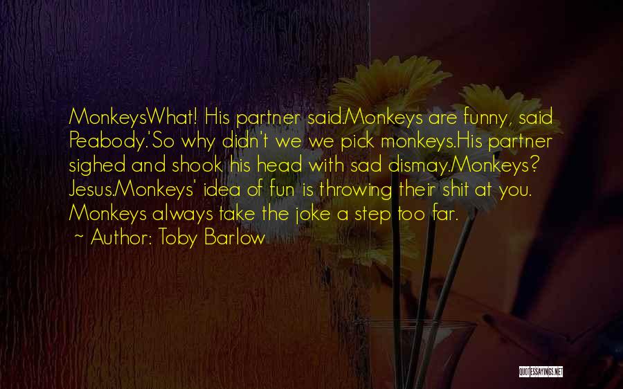 Ex Partner Funny Quotes By Toby Barlow