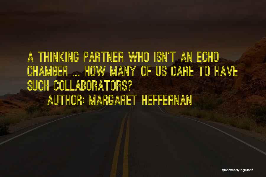 Ex Partners Quotes By Margaret Heffernan