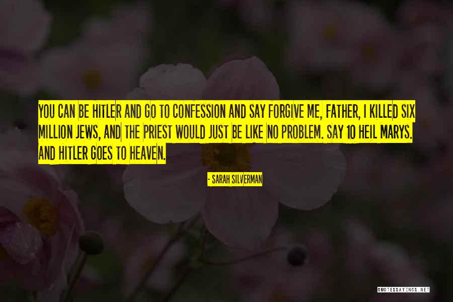 Ex Priest Killed Quotes By Sarah Silverman Ex Priest Killed Quotes By Sarah Silverman