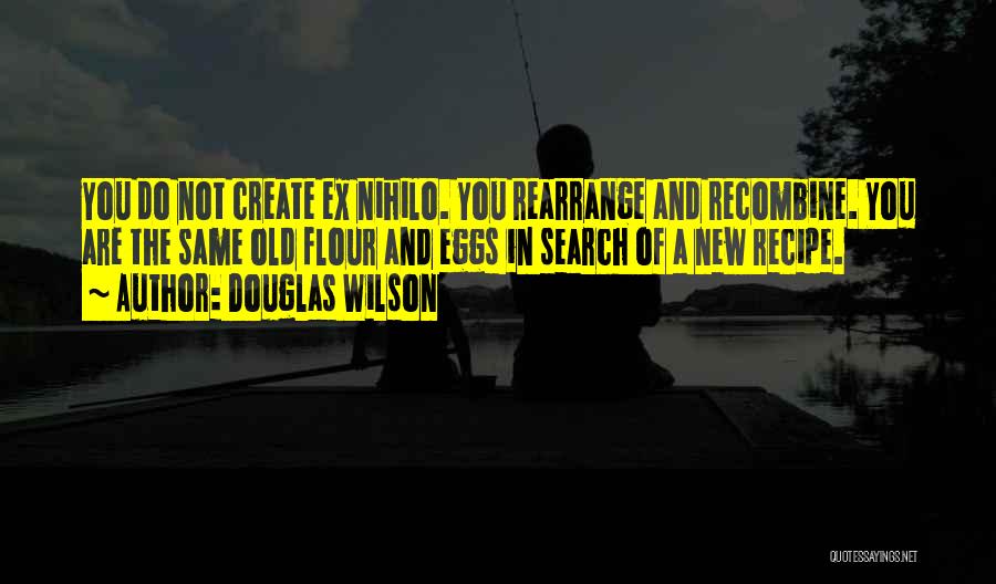 Ex Quotes By Douglas Wilson