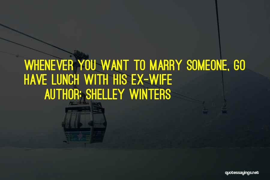 Ex Quotes By Shelley Winters