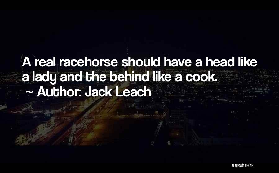 Ex Racehorse Quotes By Jack Leach