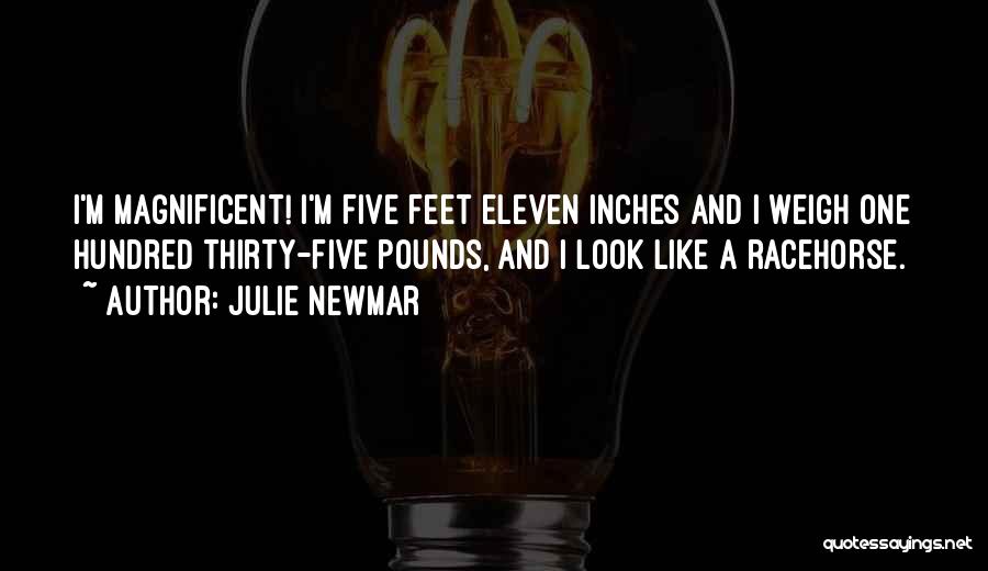 Ex Racehorse Quotes By Julie Newmar