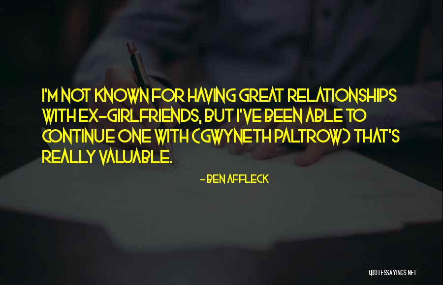 Ex Relationships Quotes By Ben Affleck Ex Relationships Quotes By Ben Affleck