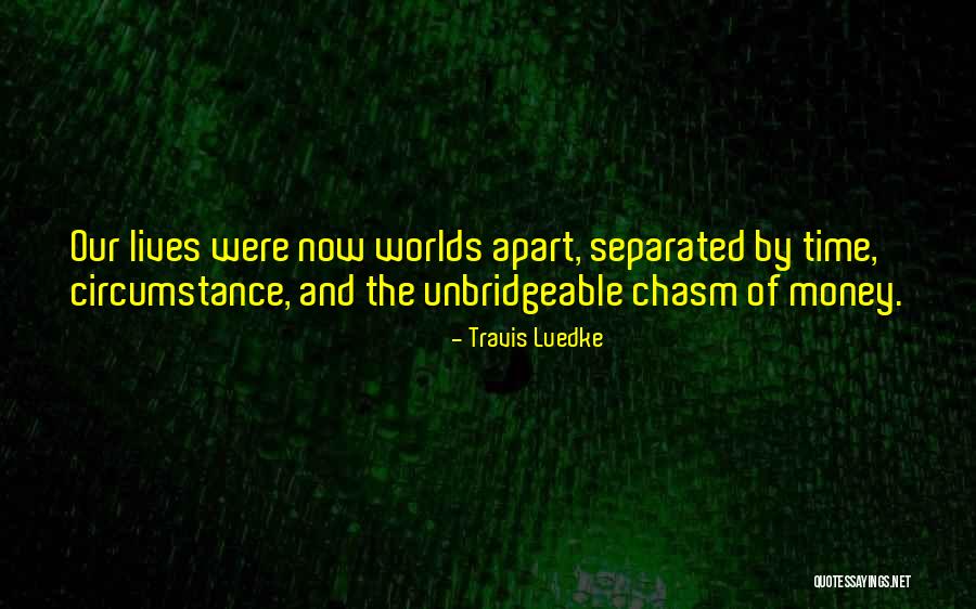 Ex Relationships Quotes By Travis Luedke Ex Relationships Quotes By Travis Luedke