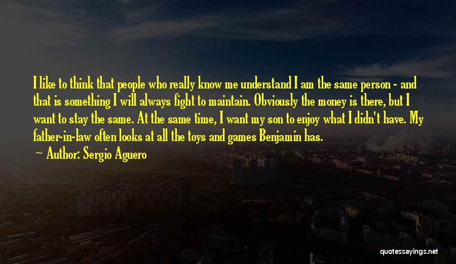 Ex Son In Law Quotes By Sergio Aguero