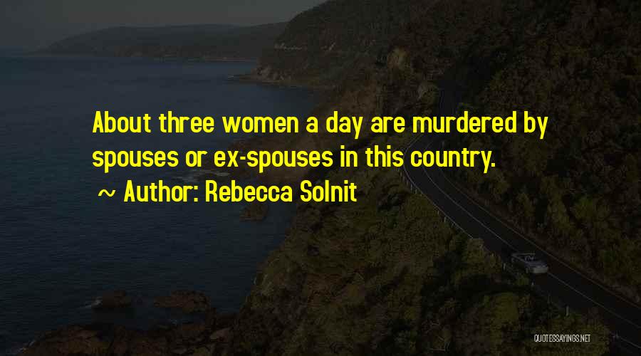 Ex Spouses Quotes By Rebecca Solnit
