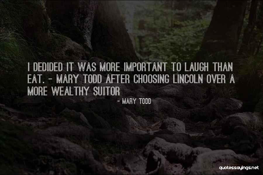 Ex Suitor Quotes By Mary Todd Ex Suitor Quotes By Mary Todd