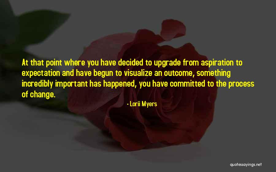 Ex Upgrade Quotes By Lorii Myers