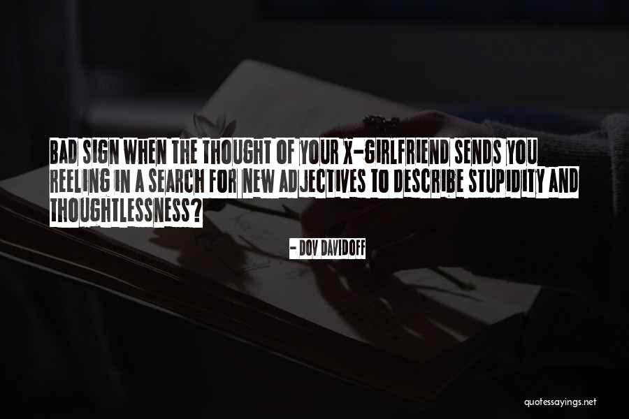 Ex With New Girlfriend Quotes By Dov Davidoff Ex With New Girlfriend Quotes By Dov Davidoff