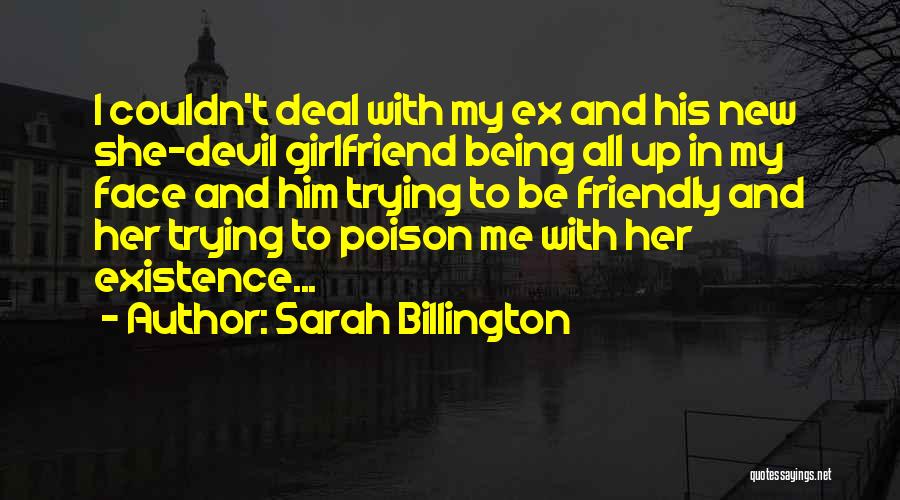 Ex With New Girlfriend Quotes By Sarah Billington