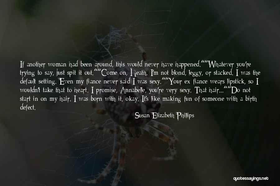 Ex With Someone Quotes By Susan Elizabeth Phillips Ex With Someone Quotes By Susan Elizabeth Phillips