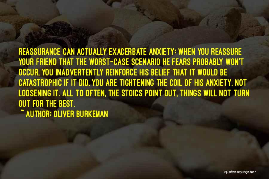 Exacerbate Quotes By Oliver Burkeman