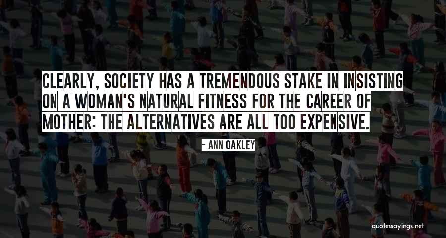Exacly Quotes By Ann Oakley Exacly Quotes By Ann Oakley