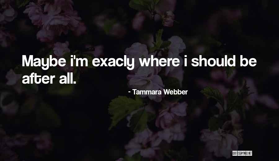 Exacly Quotes By Tammara Webber Exacly Quotes By Tammara Webber